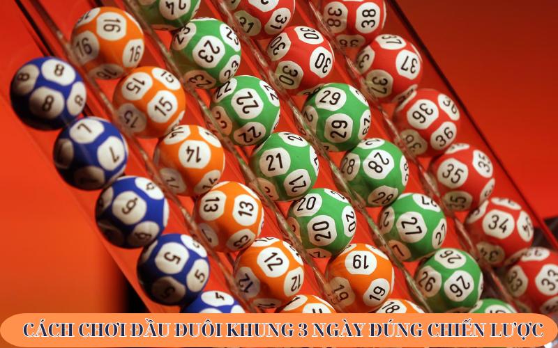 Cách chơi đầu đuôi khung 3 ngày đúng chiến lược