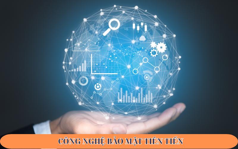 công nghệ bảo mật tiên tiến
